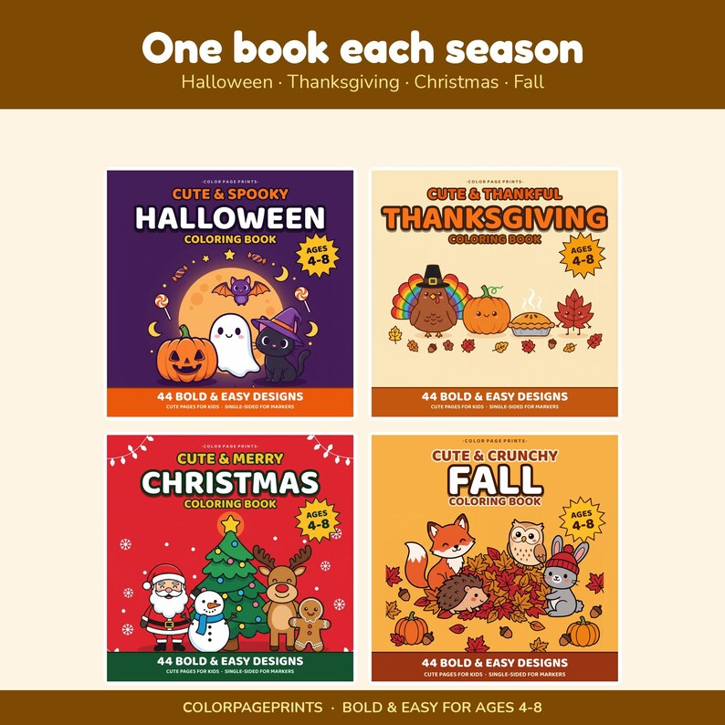 May include: Four seasonal colouring books for children aged 4-8, titled Cute & Spooky Halloween, Cute & Thankful Thanksgiving, Cute & Merry Christmas, and Cute & Crunchy Fall. Each square book cover features colourful cartoon illustrations and 44 bold and easy designs.