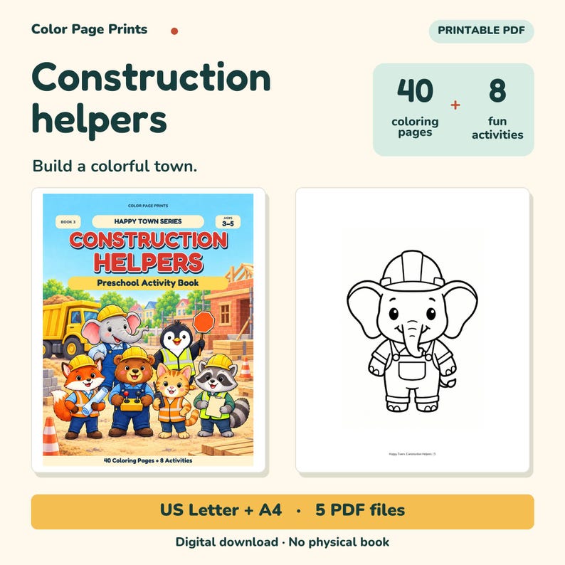 May include: A digital printable activity book titled Construction Helpers featuring 40 coloring pages and 8 activities. The cover shows cartoon animals in construction gear at a building site. Includes US Letter and A4 formats in 5 PDF files.