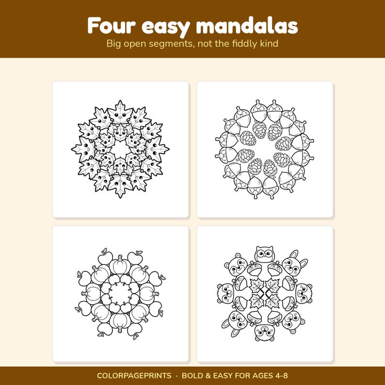 May include: A colouring page titled Four easy mandalas with the subtitle Big open segments, not the fiddly kind. It features four black and white circular designs: one with maple leaves, one with acorns, one with pumpkins, and one with forest animals.