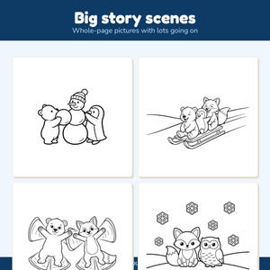 May include: A coloring book page titled Big story scenes featuring four black and white line art illustrations of animals in winter settings, including a bear and penguin building a snowman, animals on a sled, snow angels, and a fox with an owl.