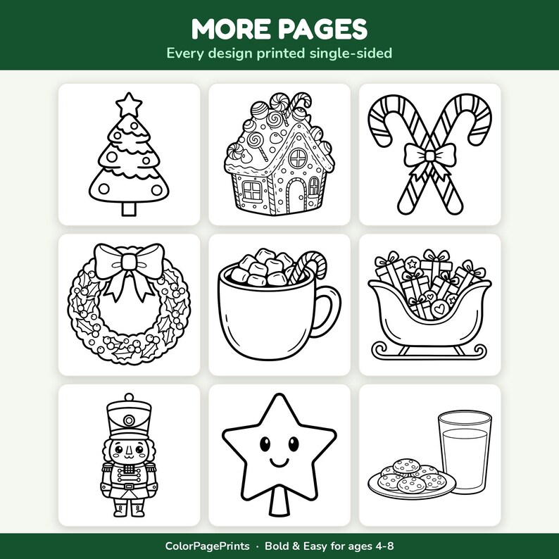 May include: A coloring book page featuring nine black and white line art illustrations of Christmas icons including a tree, gingerbread house, candy canes, wreath, cocoa, sleigh, nutcracker, star, and cookies with milk. Text reads MORE PAGES.