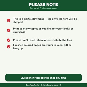 May include: A digital download information card with a dark green header and footer. The text reads: PLEASE NOTE, Personal & classroom use, This is a digital download, Print as many copies, Please don't resell, Finished colored pages are yours, Questions? Message the shop any time, ColorPagePrints, Bold & Easy for ages 4-8.