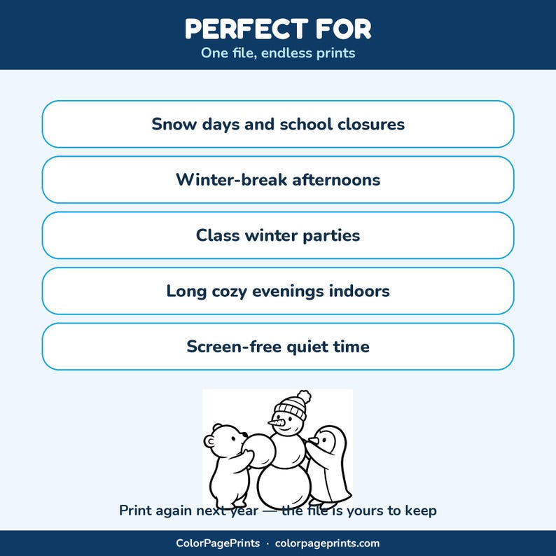 May include: A digital coloring page file featuring a list of uses including snow days, winter break, class parties, cozy evenings, and screen-free time. Below the text is a black and white line drawing of a bear and penguin building a snowman.