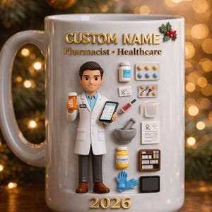 May include: White ceramic mug with a pharmacist design. The mug features a pharmacist figurine, medical icons, and the text "CUSTOM NAME Pharmacist Healthcare" and "2026". The mug has a large handle and is decorated with a Christmas theme.