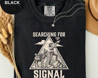 Searching For Signal Shirt, Prospector Mountain Engraving Tee, Comfort Colors Hiking Camping Shirt, Funny Off Grid Outdoors Gift