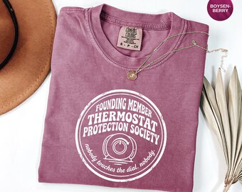 Thermostat Protection Society Founding Member T-Shirt, Garment-Dyed Comfort Colors Dad Tee