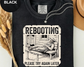 Rebooting Try Again Later Shirt, Sleeping Sheriff Western Tee, Vintage Wanted Poster Comfort Colors Shirt, Funny Introvert Gift