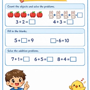 May include: A math worksheet with the title "Math Worksheet" and the subtitle "Let's Practice Addition!" includes addition problems with apples, bunnies, and fill-in-the-blank questions. A cartoon boy and chick are also featured.