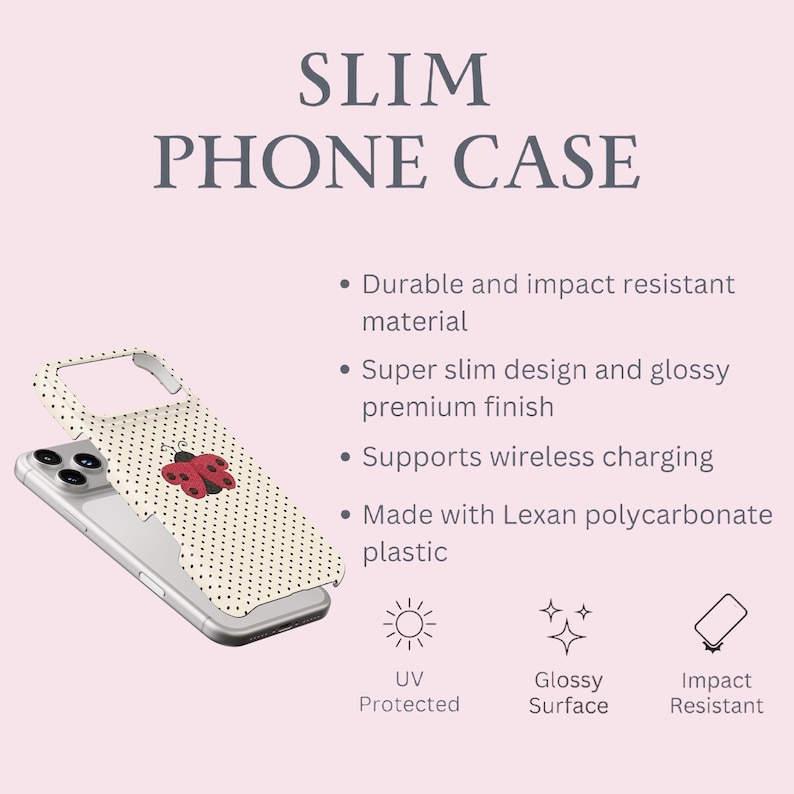 May include: A slim phone case with a ladybug design. The case is white with black polka dots and a red ladybug illustration. The text "SLIM PHONE CASE" is at the top. Features include a glossy surface, impact resistance, and UV protection.