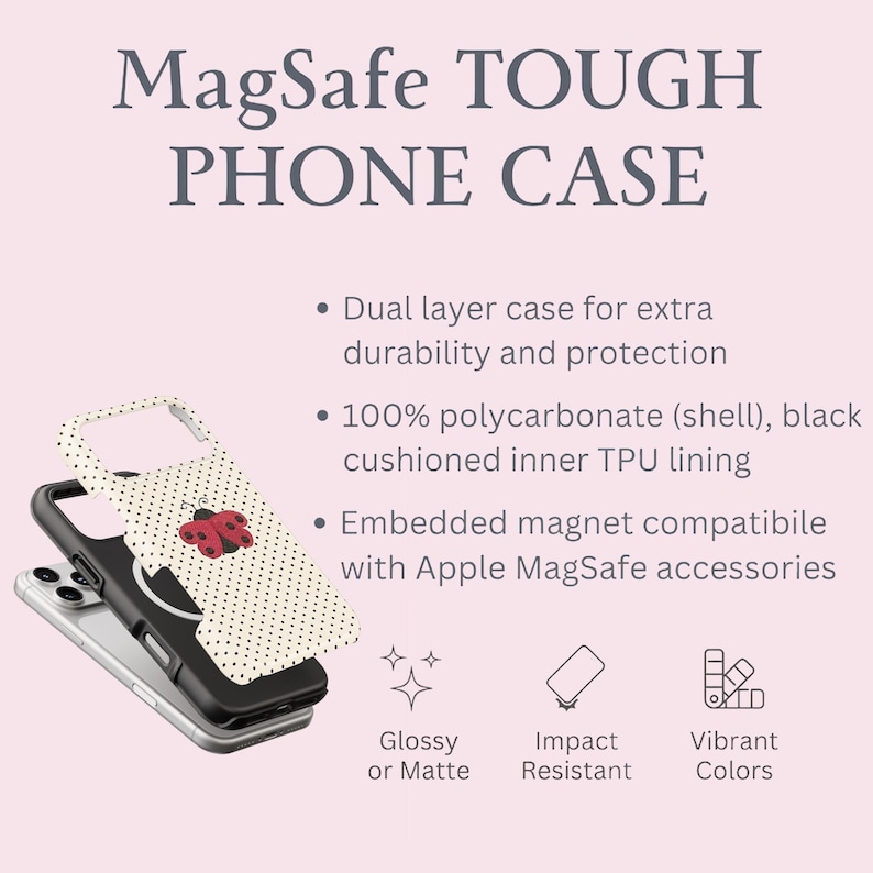 May include: A phone case with the text "MagSafe TOUGH PHONE CASE". The case is black with a white polka dot design and a red ladybug. Features include dual-layer protection, impact resistance, and vibrant colors.