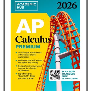 May include: A textbook cover for AP Calculus Premium 2026. The cover has a bright yellow and teal background with the text "AP Calculus Premium" in large white letters. An orange roller coaster graphic is on the right side. Includes a QR code and bullet points.