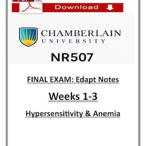 Peut inclure: Un document avec une bannière rouge et blanche "PDF Download" en haut. Il affiche le logo de l'Université Chamberlain et le texte "NR507". Le document traite de "Final Exam: Edapt Notes" pour "Weeks 1-3" sur "Hypersensibilité & Anémie".
