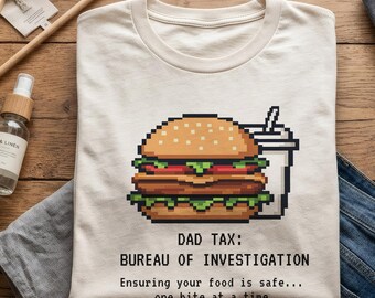 Dad Tax PNG Funny Dad Tax Bureau of Investigation Pixel Burger Sublimation Design Father's Day Digital Download