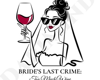 El último crimen de la novia: demasiado vino PNG, Rojo, blanco y sí, Novia del vino, Camiseta para la fiesta nupcial, Descarga instantánea