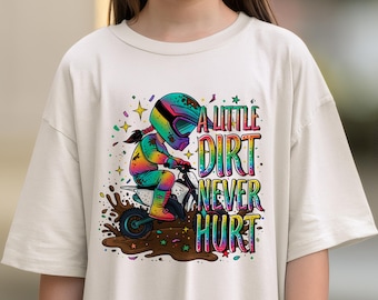 A Little Dirt Never Hurt PNG Girl Dirt Bike Birthday Gift Sublimation Kids Shirt Motocross png
