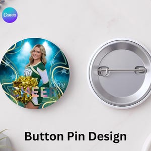 May include: A round button pin design featuring a cheerleader in a green and white uniform with gold pom-poms. The pin has the word "CHEER" and the name "Cathy" on it. The pin is white with a metal back.
