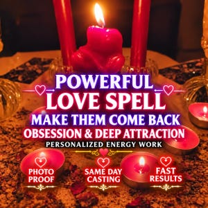 Powerful Love Spell – Make Them Come Back, Obsession & Deep Attraction, Fast Results, Personalized Energy Work
