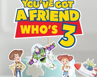 Toy Story 3rd Birthday Centerpiece, You’ve Got a Friend Who’s 3 Cake Topper Printable