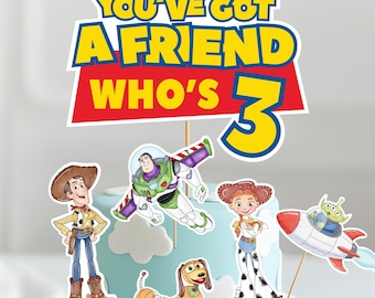 Toy Story 3rd Birthday Centerpiece, You’ve Got a Friend Who’s 3 Cake Topper Printable