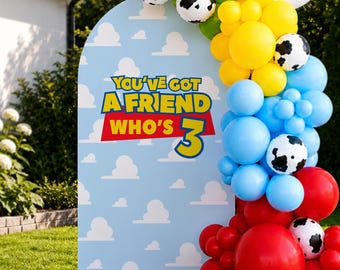 Toy Story 3rd Birthday Backdrop, You’ve Got a Friend Who’s Three Printable Arch Cover