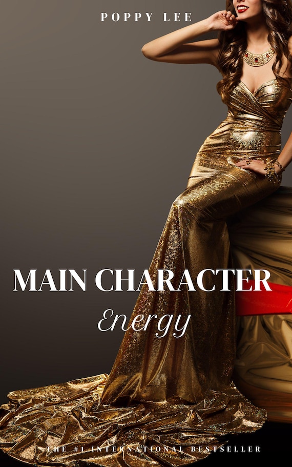 Main Character Energy - A 30-Minute Guide for the Woman Who Wants It All