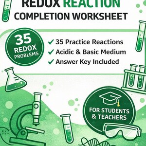 以下が含まれることがあります： 高校化学の「REDOX REACTION COMPLETION WORKSHEET」というタイトルの緑と白のワークシート。ワークシートには、35個のレドックス問題、練習反応、解答キーが含まれています。画像には、顕微鏡、試験管、その他の化学関連のグラフィックも表示されています。