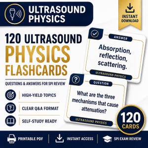 May include: A set of 120 Ultrasound Physics flashcards for SPI exam review. The cards feature a navy blue and gold colour scheme with clear question and answer text. One card displays the question about attenuation mechanisms and another shows the answer.