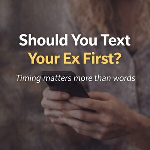 Pode incluir: A imagem apresenta o texto "Should You Text Your Ex First?" em branco e amarelo, com a frase "Timing matters more than words". Uma pessoa segura um smartphone, sugerindo um tema de comunicação e relacionamentos.