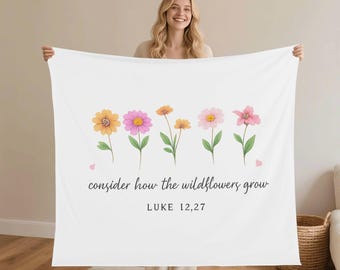 Consider How the Wildflowers Grow Blanket – Luke 12:27 Christian Floral Throw, Faith-Inspired Cozy Flannel Blanket, Scripture Home Decor