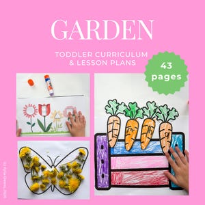Peut inclure: Fond rose avec le mot "GARDEN" en blanc. Le texte "TODDLER CURRICULUM & LESSON PLANS" est en dessous. L'image montre des dessins colorés de fleurs, de carottes et d'un papillon, avec le texte "43 pages" dans un cercle vert.