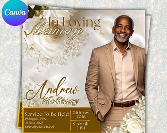May include: A memorial template with the text "In Loving Memory" and "Andrew Hollway". The design includes white roses and a photo of a smiling man in a tan suit. The template also includes the text "Service To Be Held" and event details.