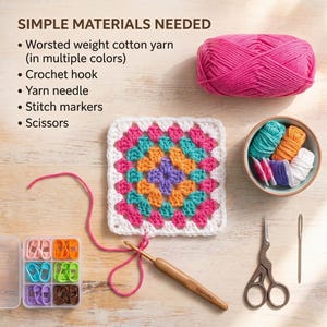 A colorful crochet granny square on wood surrounded by pink yarn, a wooden hook, and scissors. Text: "SIMPLE MATERIALS NEEDED" followed by a list of worsted weight cotton yarn, crochet hook, yarn needle, stitch markers, and scissors.