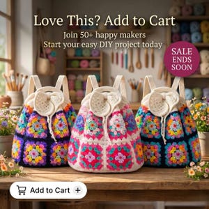 Puede incluir: Tres mochilas de ganchillo hechas a mano con coloridos dise&ntilde;os de cuadrados de la abuela. Cada bolso tiene una parte superior color crema con un lazo y correas ajustables. La imagen incluye texto que dice "Love This? Add to Cart" y "Sale Ends Soon."