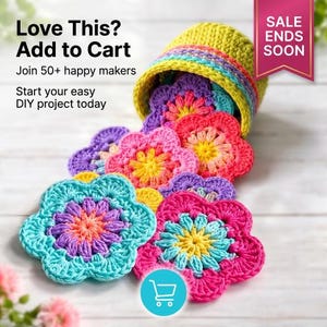 May include: A collection of colorful, crocheted flower-shaped coasters in shades of pink, yellow, purple, and turquoise. A yellow crocheted basket with rainbow trim is tipped over, spilling the flowers. Text reads "Love This? Add to Cart".