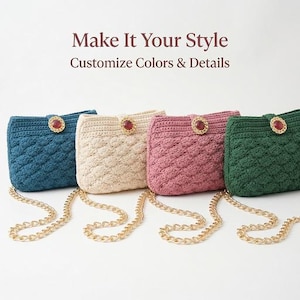 May include: Four crochet purses in teal, cream, pink, and green, each with a gold chain strap and a decorative clasp. The text above reads "Make It Your Style" and "Customize Colors & Details".