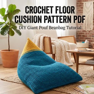 May include: A large, handmade crochet floor cushion in teal and yellow. The cushion is in a beanbag shape and sits on a woven rug. Text at the top reads "CROCHET FLOOR CUSHION PATTERN PDF" and "DIY Giant Pouf Beanbag Tutorial."