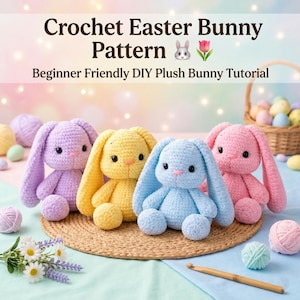 May include: Four crocheted Easter bunny plushies in purple, yellow, blue, and pink sit on a woven mat. The image includes the text "Crochet Easter Bunny Pattern" and "Beginner Friendly DIY Plush Bunny Tutorial".