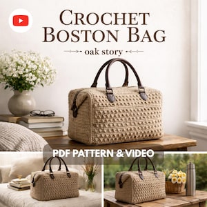 Può includere: Una borsa Boston beige all'uncinetto con manici e dettagli in pelle marrone. La borsa è rettangolare con un motivo strutturato e una chiusura a cerniera. L'immagine include il testo "CROCHET BOSTON BAG" e "PDF PATTERN & VIDEO".