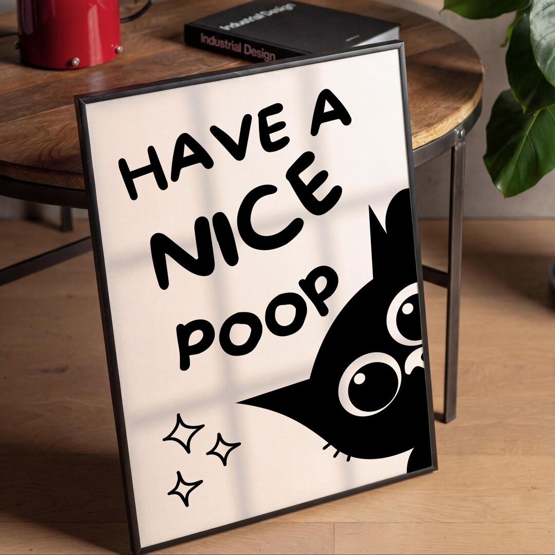 Have A Nice Poop Poster | Funny Bathroom Wall Art | Premium Matte Paper ...