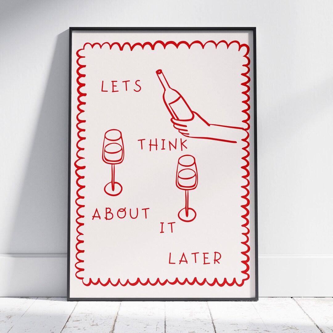 Let’s Think About It Later Poster | Funny Kitchen Wall Art | Premium ...