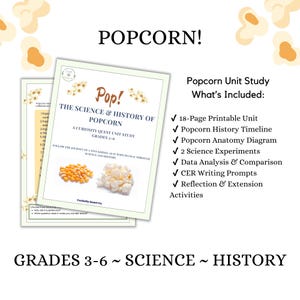 Op de afbeelding: Een printbare unit study over popcorn, met de tekst "Pop! The Science & History of Popcorn" en "Grades 3-6 ~ Science ~ History." De afbeelding bevat een lijst met inbegrepen items en illustraties van popcorn.