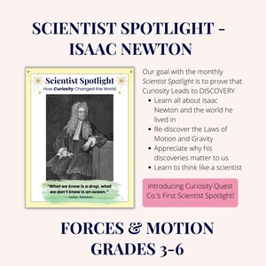 Puede incluir: Gráfico promocional para un "Scientist Spotlight" sobre Isaac Newton, con un retrato de Newton y texto sobre sus descubrimientos. El gráfico incluye el texto "Forces & Motion" y "Grades 3-6".