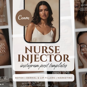 May include: A collection of Instagram post templates for Nurse Injectors. The design features images of people and text that reads "Nurse Injector", "Botox", and "Dermal & Lip Fillers". The templates are designed with a neutral color palette.