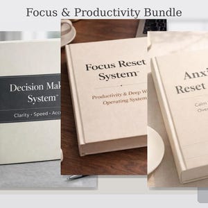 May include: A bundle of three books with the titles "Decision Maker System", "Focus Reset System", and "Anxiety Reset System". The books are light-colored with dark text. The text "Focus & Productivity Bundle" is at the top.