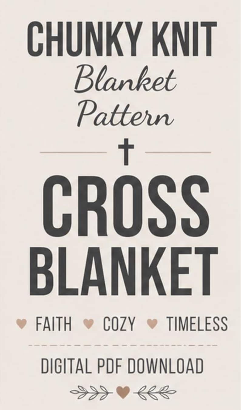 May include: A digital PDF download graphic with the text "CHUNKY KNIT Blanket Pattern + CROSS BLANKET." The design includes the words "FAITH," "COZY," and "TIMELESS," along with decorative hearts and leaves.