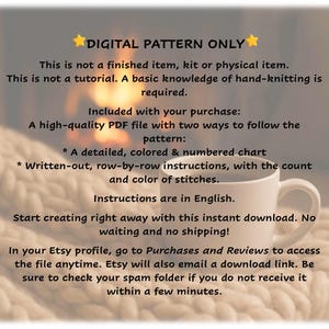 May include: Image of a white mug with text on a textured background. The text reads "DIGITAL PATTERN ONLY" and describes a downloadable PDF knitting pattern with instructions and a chart. The instructions are in English.