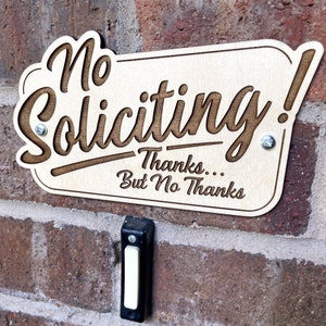 No Soliciting! Thanks But No Thanks - Engraved Wood Doorbell Sign