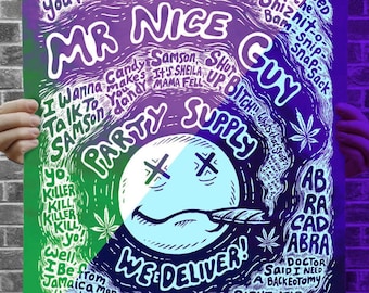 Mr Nice Guy Party Supply Blacklight Poster - Half Baked Movie Quote Illustration - Signed by the Artist