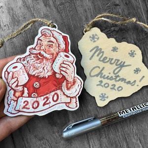 Toilet Paper Santa Claus Christmas 2020 Ornament Hand Drawn Wood Ornament image 4