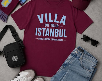 Aston Villa Europa League Final 2026 Shirt, Villa On Tour Istanbul Tee, AVFC Fan T Shirt, Football Final Merch
